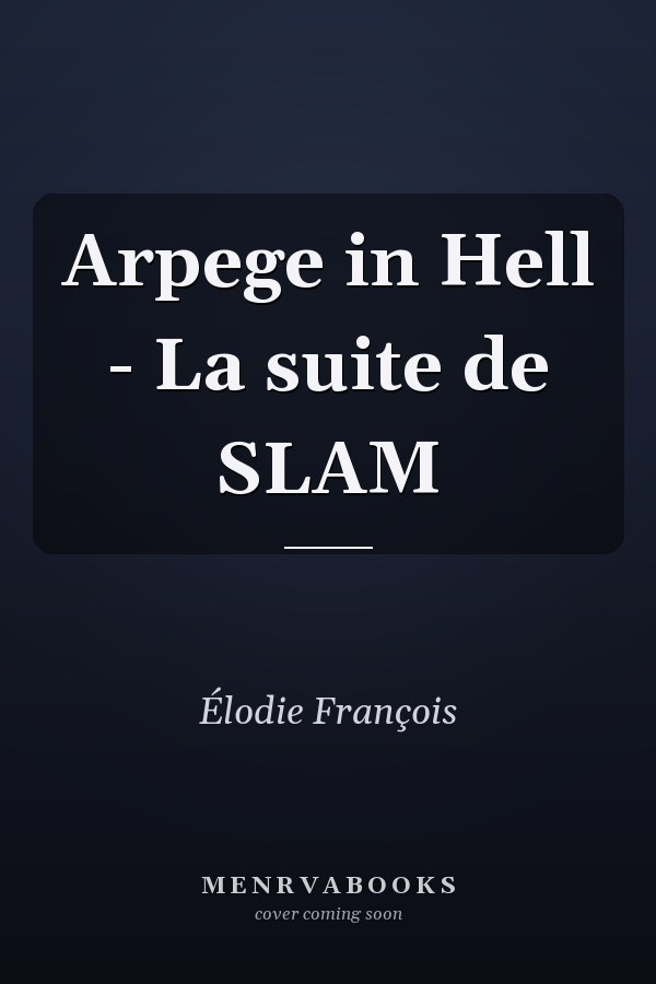 Arpege in Hell - La suite de SLAM