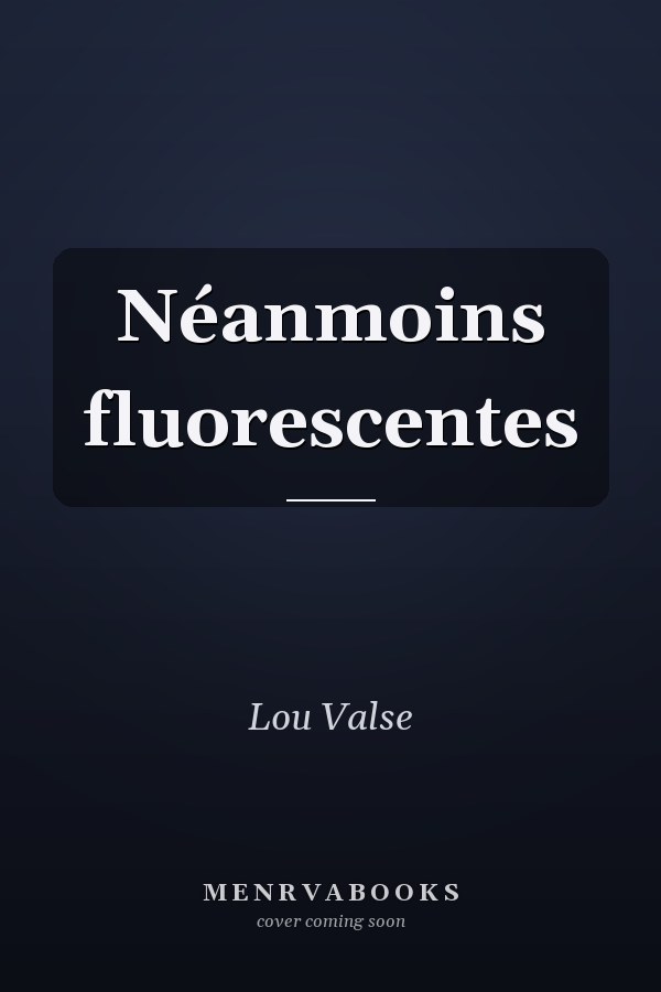Néanmoins fluorescentes