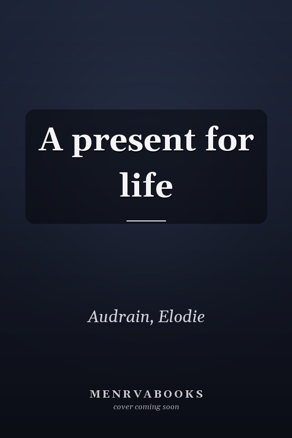 A present for life