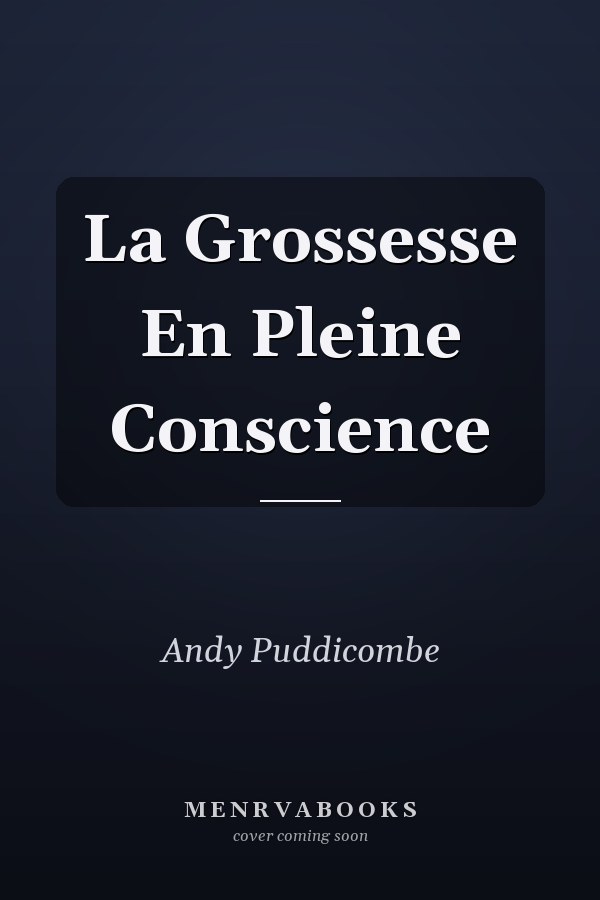La Grossesse En Pleine Conscience