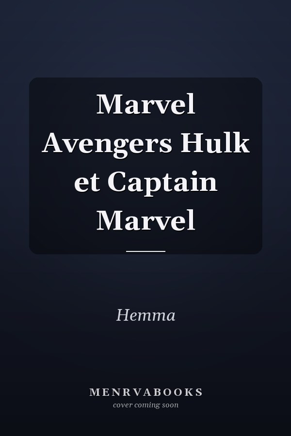 Marvel Avengers Hulk et Captain Marvel