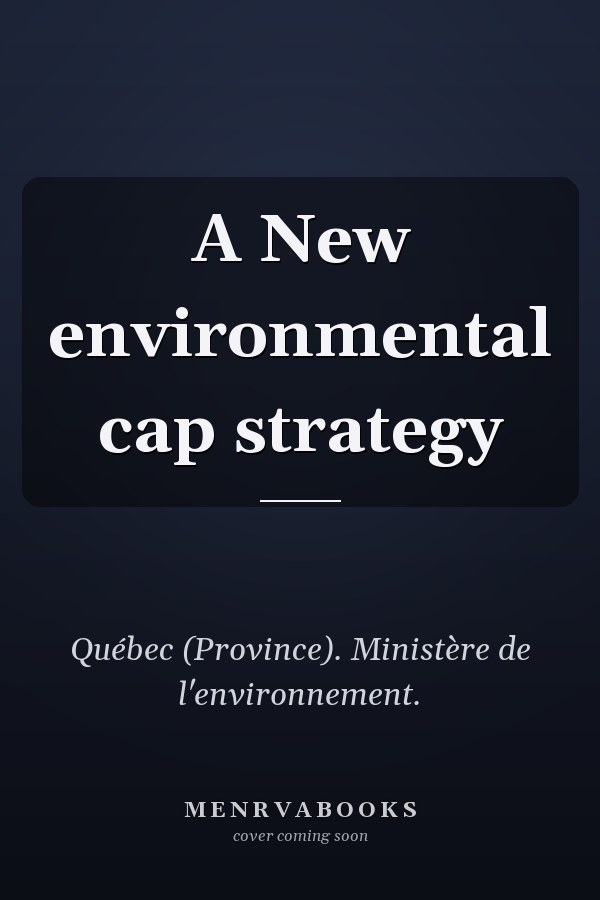 A New environmental cap strategy