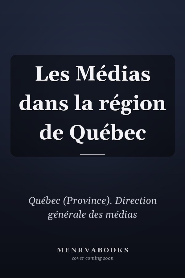 Les Médias dans la région de Québec
