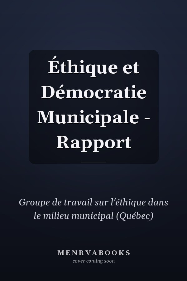 Éthique et Démocratie Municipale - Rapport