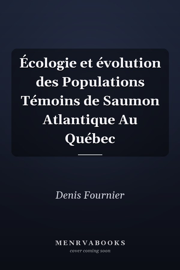 Écologie et évolution des Populations Témoins de Saumon Atlantique Au Québec