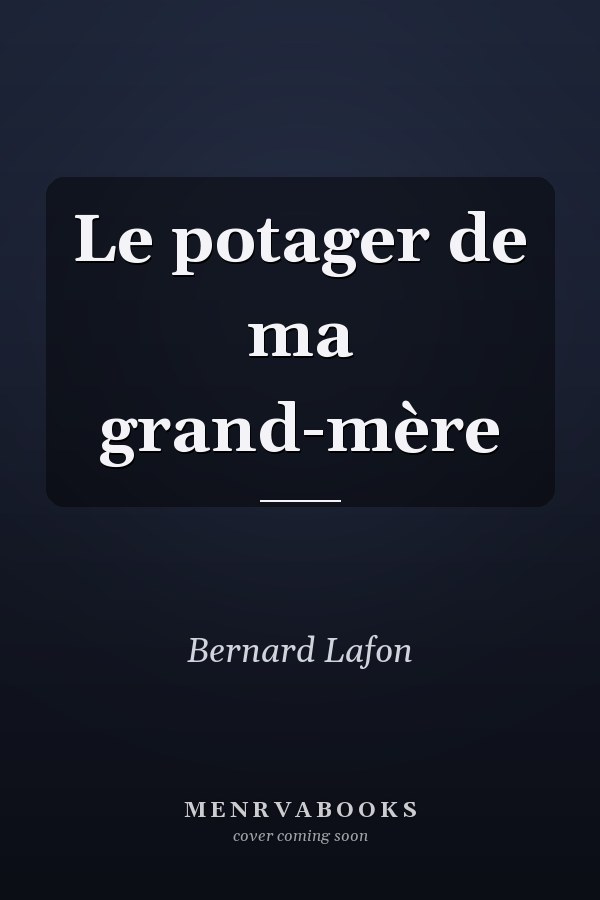 Le potager de ma grand-mère