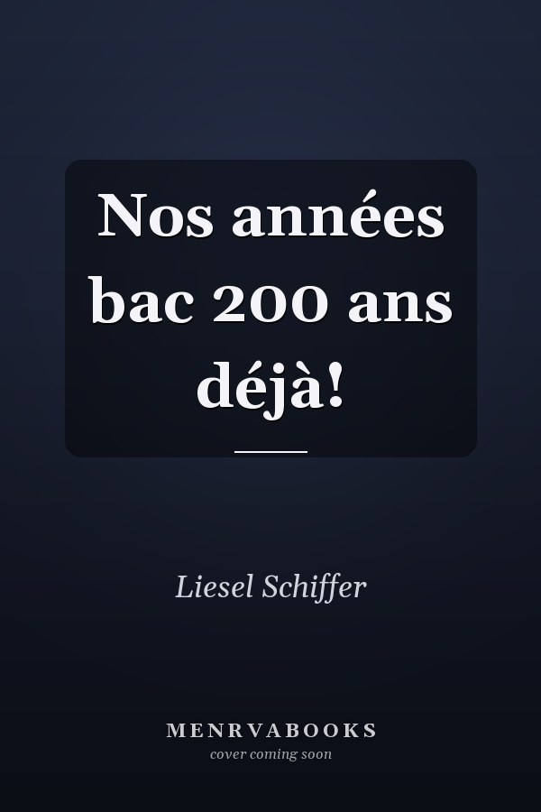 Nos années bac 200 ans déjà!