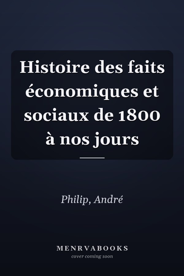 Histoire des faits économiques et sociaux de 1800 à nos jours