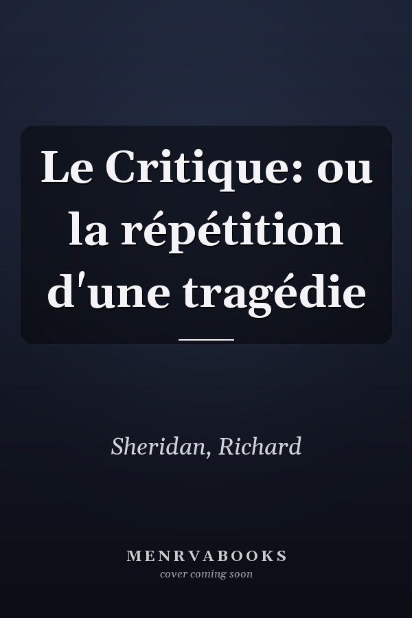 Le Critique: ou la répétition d'une tragédie