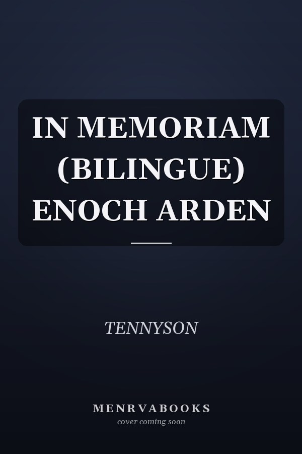 IN MEMORIAM (BILINGUE) ENOCH ARDEN