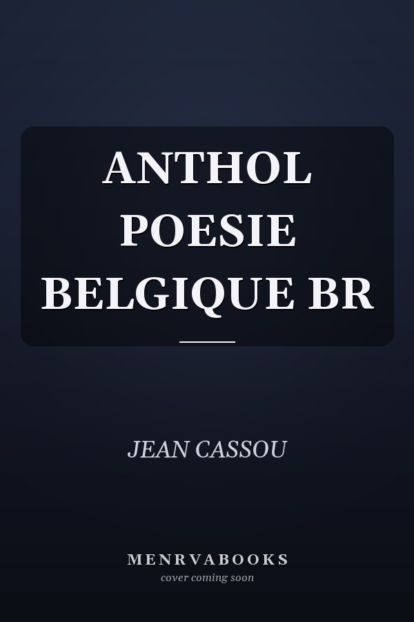 ANTHOL POESIE BELGIQUE BR