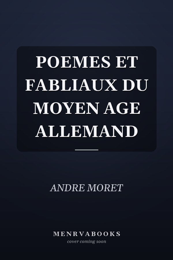 POEMES ET FABLIAUX DU MOYEN AGE ALLEMAND