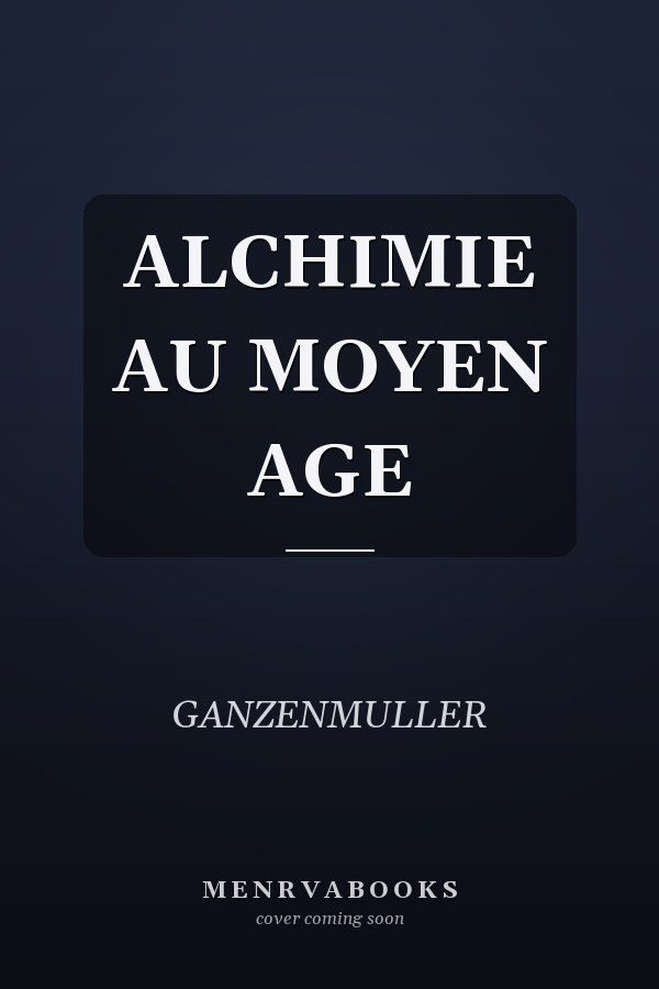 ALCHIMIE AU MOYEN AGE