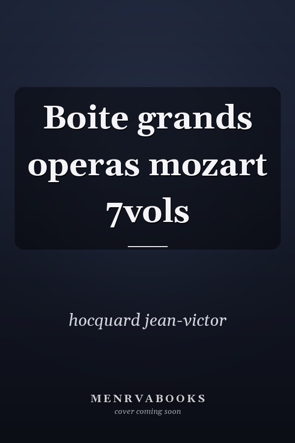 Boite grands operas mozart 7vols