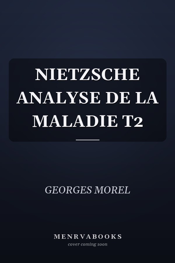 NIETZSCHE ANALYSE DE LA MALADIE T2