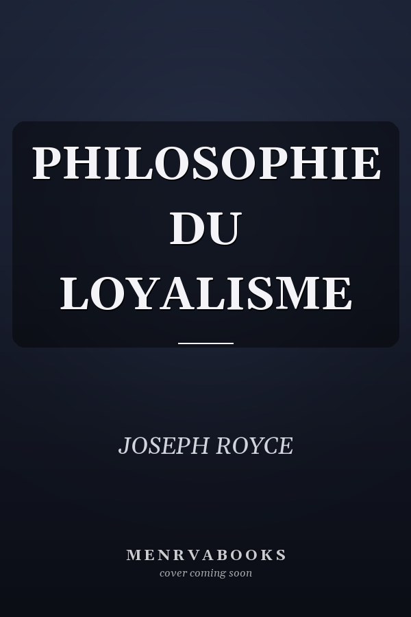 PHILOSOPHIE DU LOYALISME