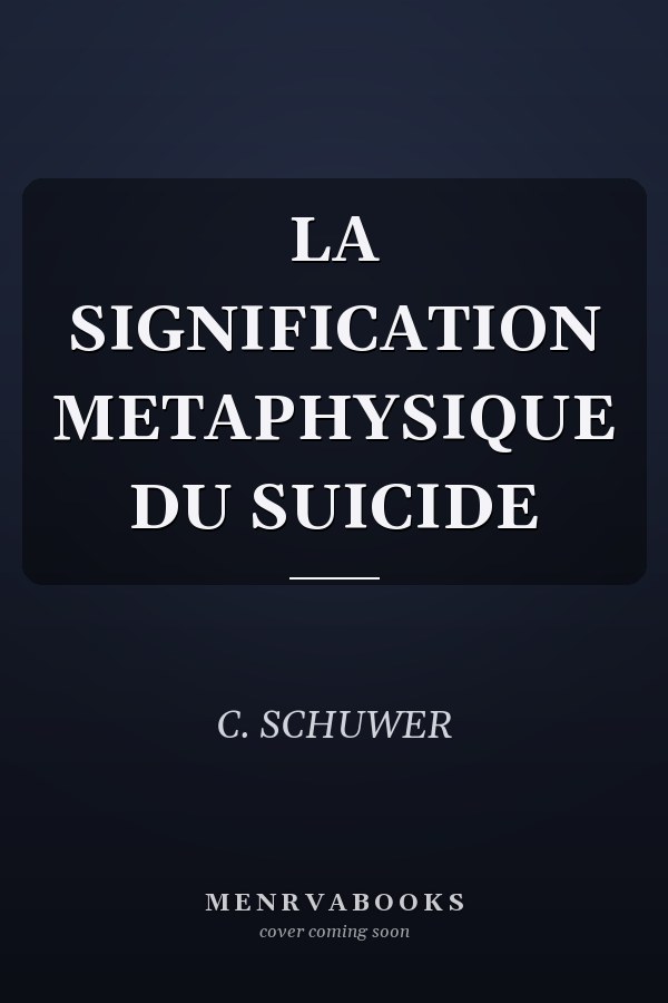 LA SIGNIFICATION METAPHYSIQUE DU SUICIDE