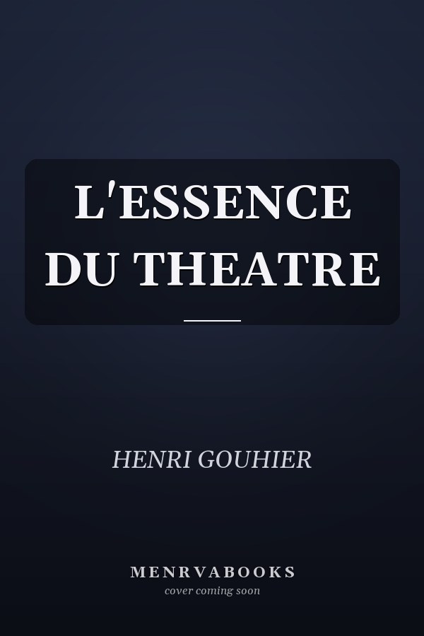 L'ESSENCE DU THEATRE