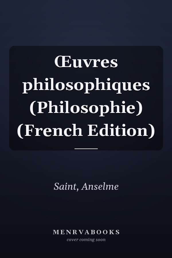 Œuvres philosophiques (Philosophie) (French Edition)