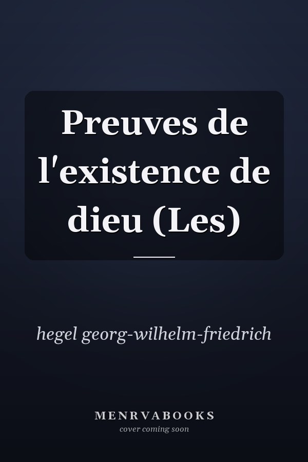Preuves de l'existence de dieu (Les)