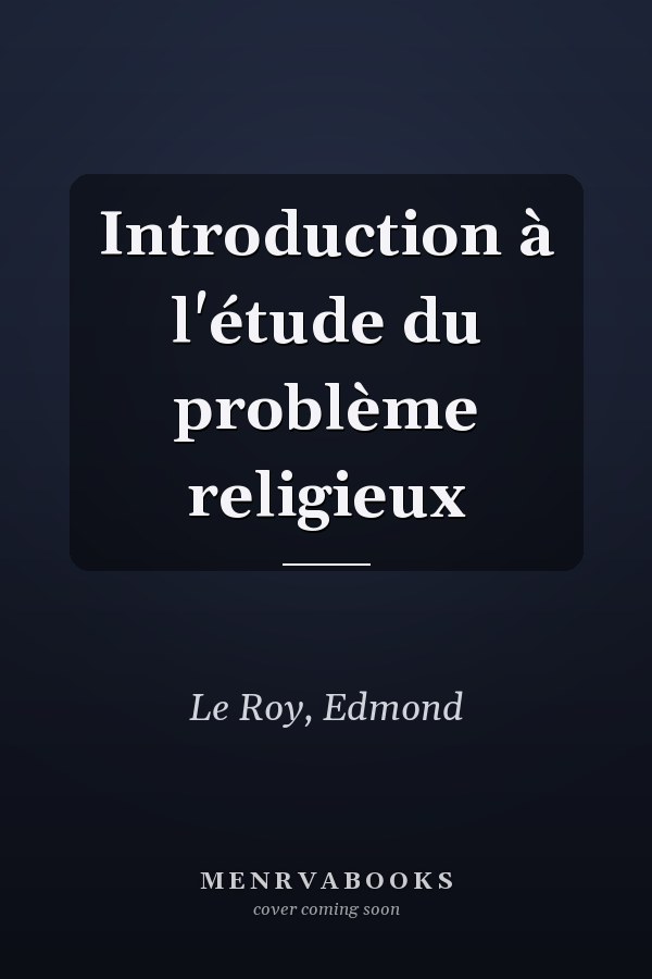 Introduction à l'étude du problème religieux