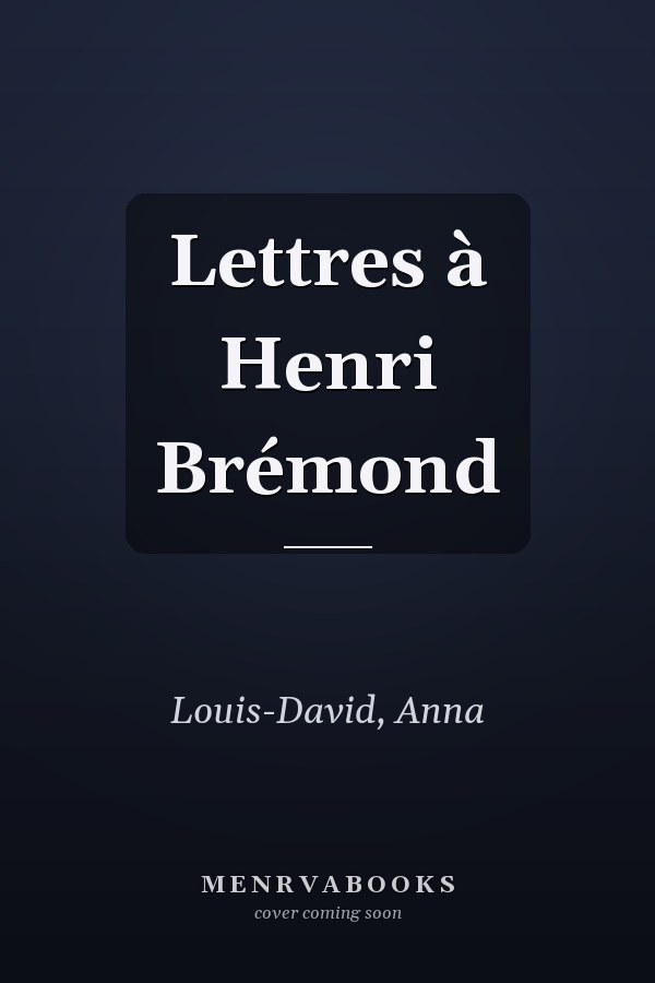 Lettres à Henri Brémond