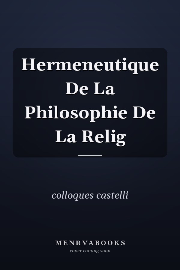 Hermeneutique De La Philosophie De La Relig