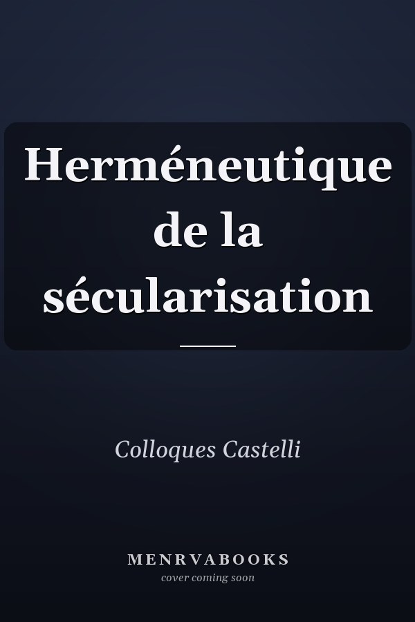 Herméneutique de la sécularisation