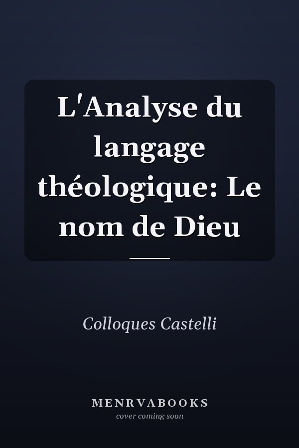 L'Analyse du langage théologique: Le nom de Dieu