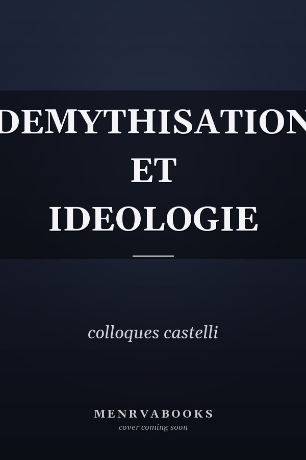 DEMYTHISATION ET IDEOLOGIE