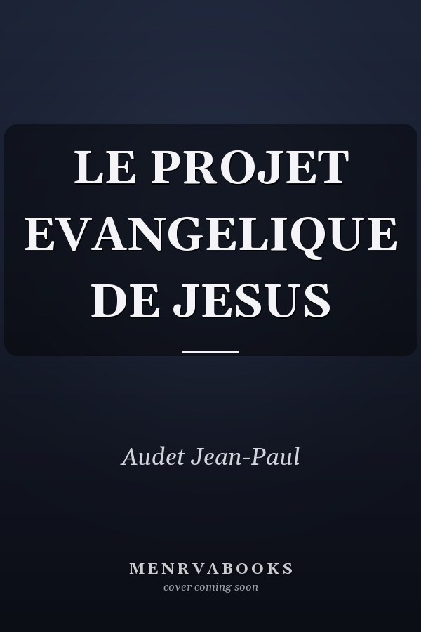 LE PROJET EVANGELIQUE DE JESUS
