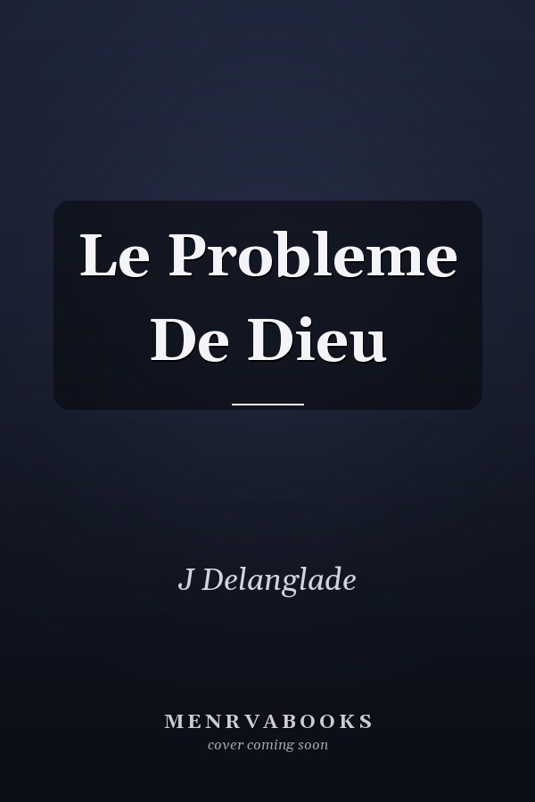 Le Probleme De Dieu
