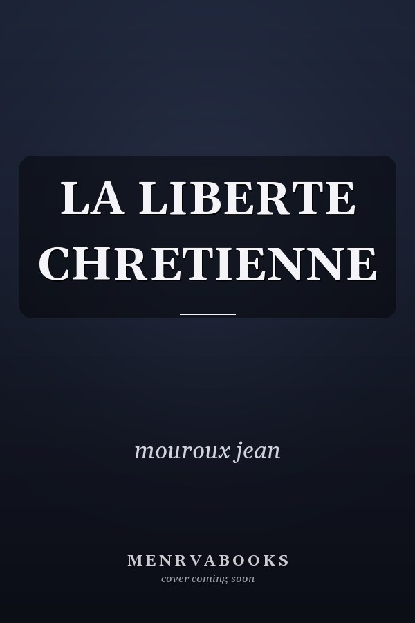 LA LIBERTE CHRETIENNE