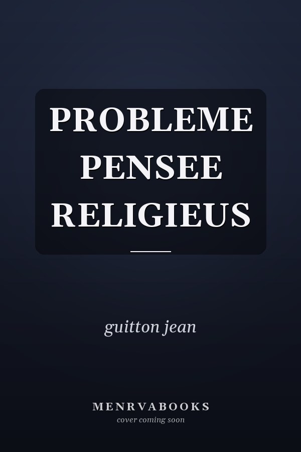 PROBLEME PENSEE RELIGIEUS