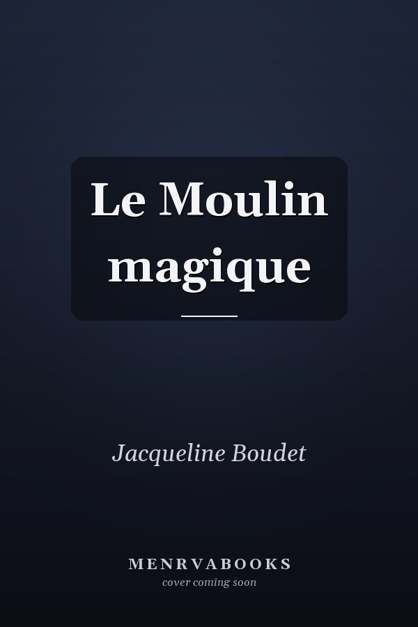 Le Moulin magique