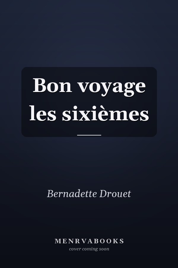 Bon voyage les sixièmes
