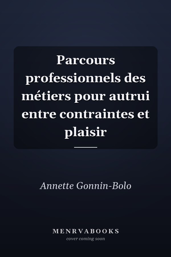 Parcours professionnels des métiers pour autrui entre contraintes et plaisir