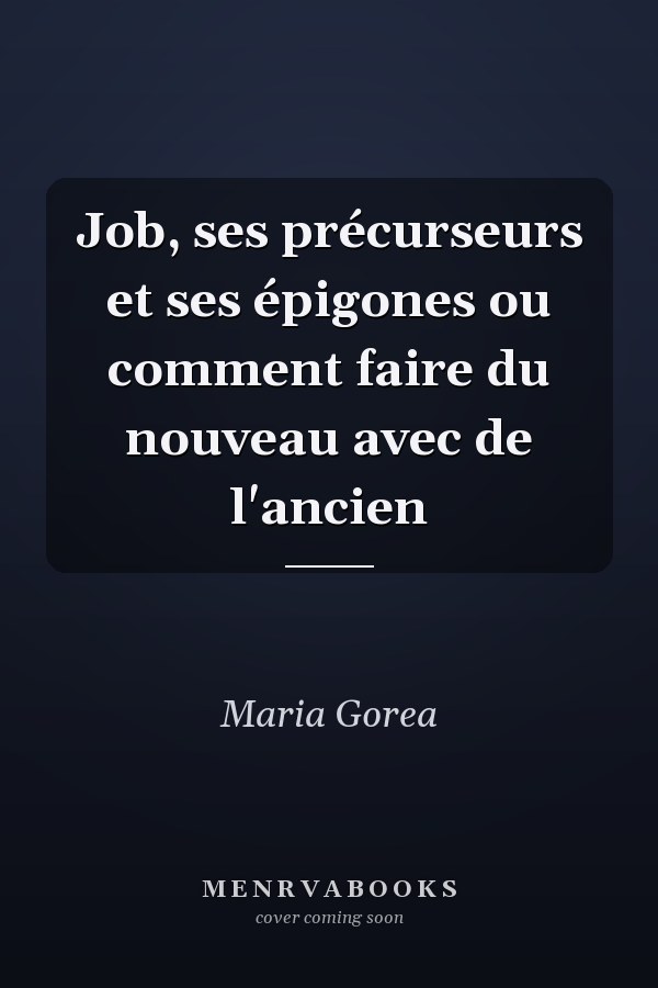 Job, ses précurseurs et ses épigones ou comment faire du nouveau avec de l'ancien