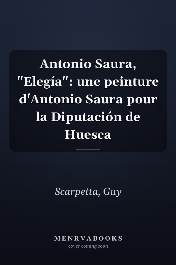 Antonio Saura, "Elegía": une peinture d'Antonio Saura pour la Diputación de Huesca