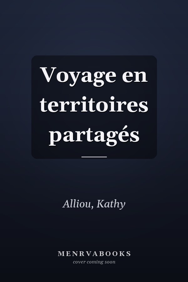 Voyage en territoires partagés