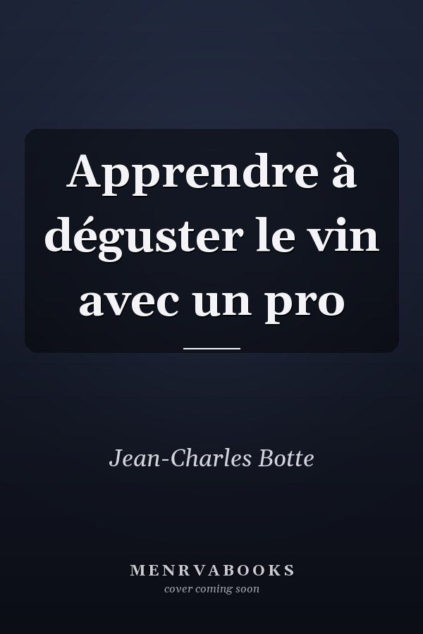 Apprendre à déguster le vin avec un pro
