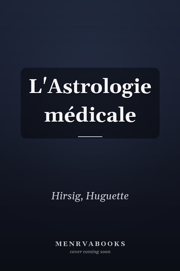 L'Astrologie médicale