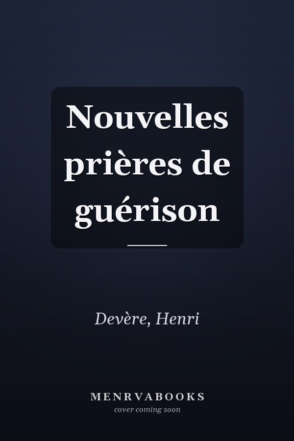 Nouvelles prières de guérison
