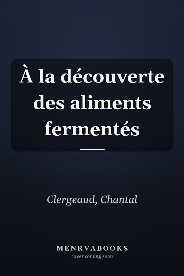 À la découverte des aliments fermentés