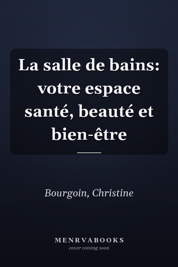 La salle de bains: votre espace santé, beauté et bien-être