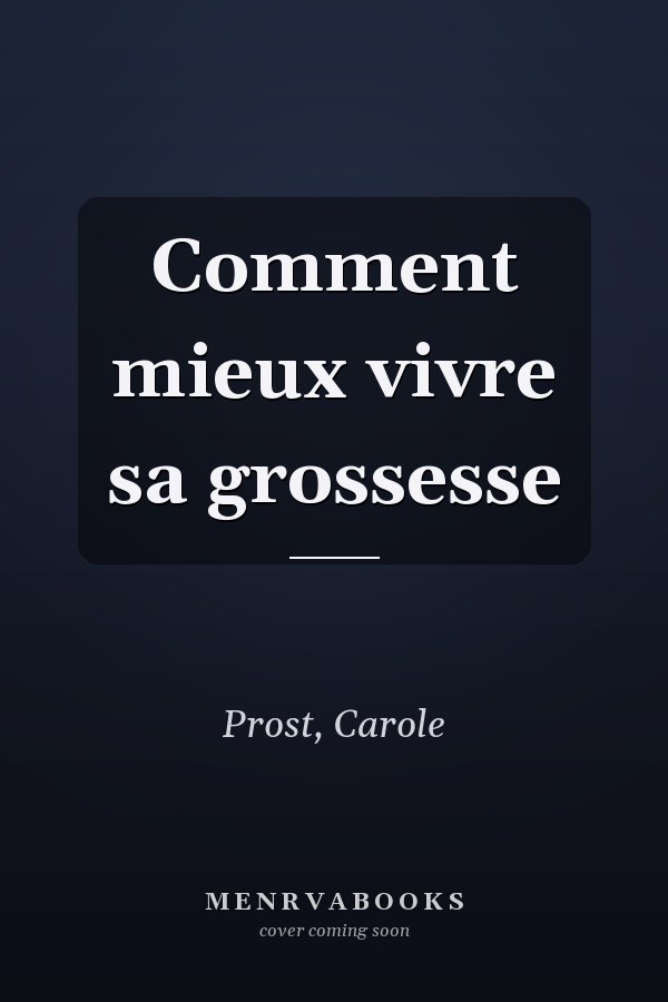 Comment mieux vivre sa grossesse