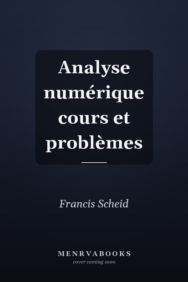 Analyse numérique cours et problèmes