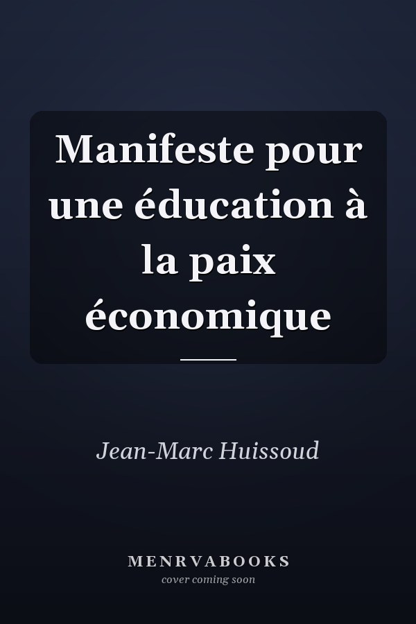 Manifeste pour une éducation à la paix économique