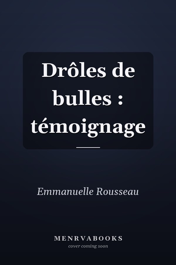 Drôles de bulles : témoignage