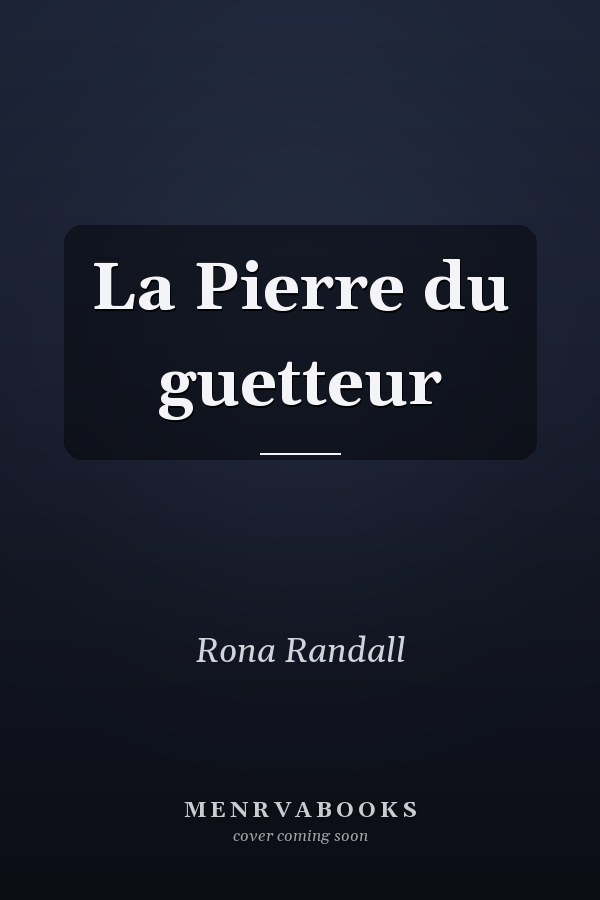 La Pierre du guetteur